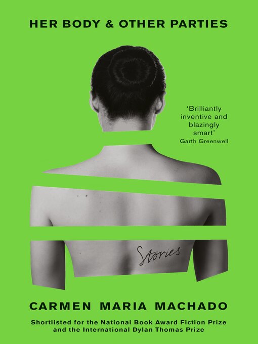 Title details for Her Body and Other Parties by Carmen Maria Machado - Available